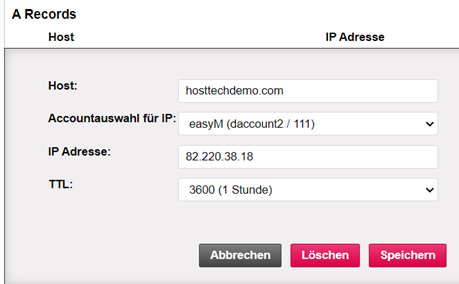 Example from an A-Record. Host is always your domain, the IP address can be automatically generated by the hosting or your own server.